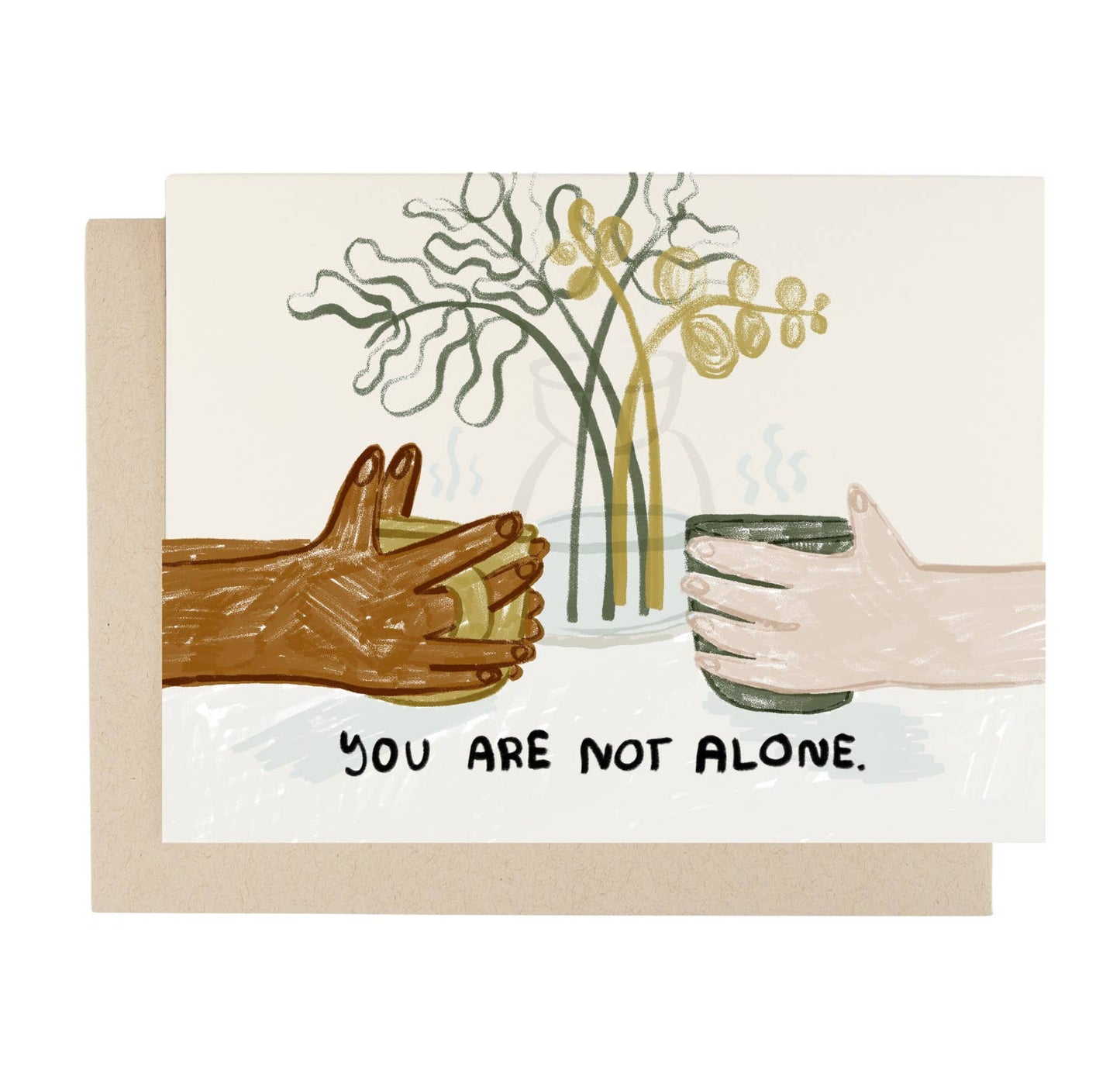 You Are Not Alone Greeting Card