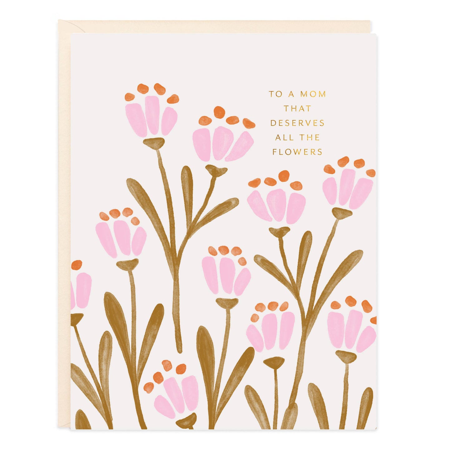 Mom Deserves Flowers Greeting Card
