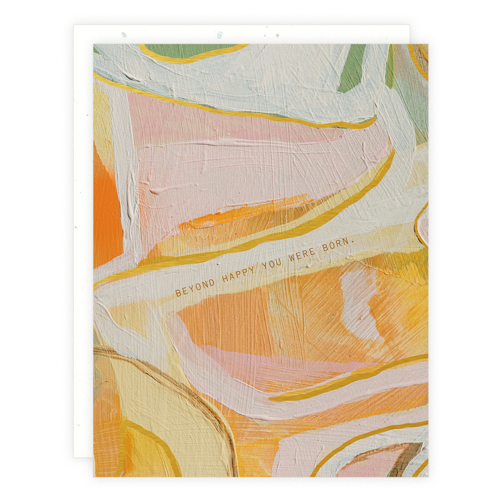 Beyond Happy Birthday Greeting Card