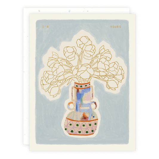 I'm Yours Greeting Card