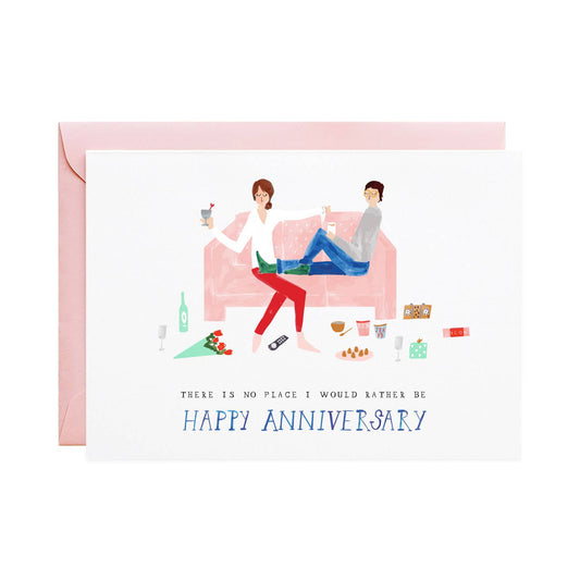 No Place I'd Rather Be Anniversary Greeting Card