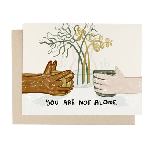 You Are Not Alone Greeting Card