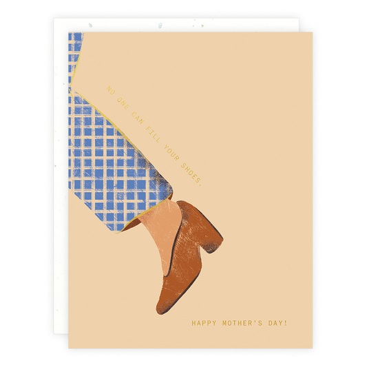 Fill Your Shoes Mother's Day Greeting Card
